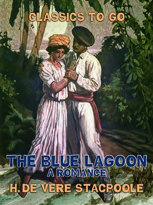 cover image of The Blue Lagoon, a Romance